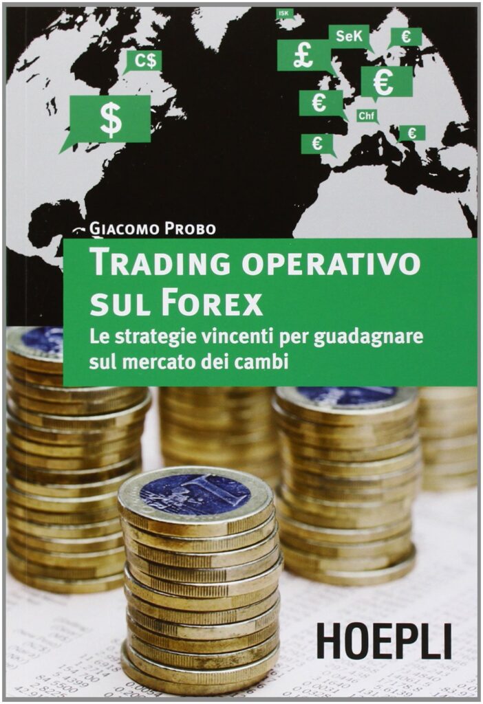 Il libro "Trading Operativo sul Forex: le strategie vincenti per guadagnare sul mercato dei cambi" 